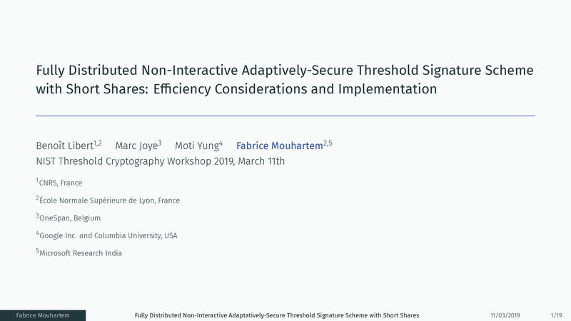 Fully Distributed Non-Interactive Adaptively-Secure Threshold Signature Scheme with Short Shares: Efficiency Considerations and Implementation. Click to watch the video.