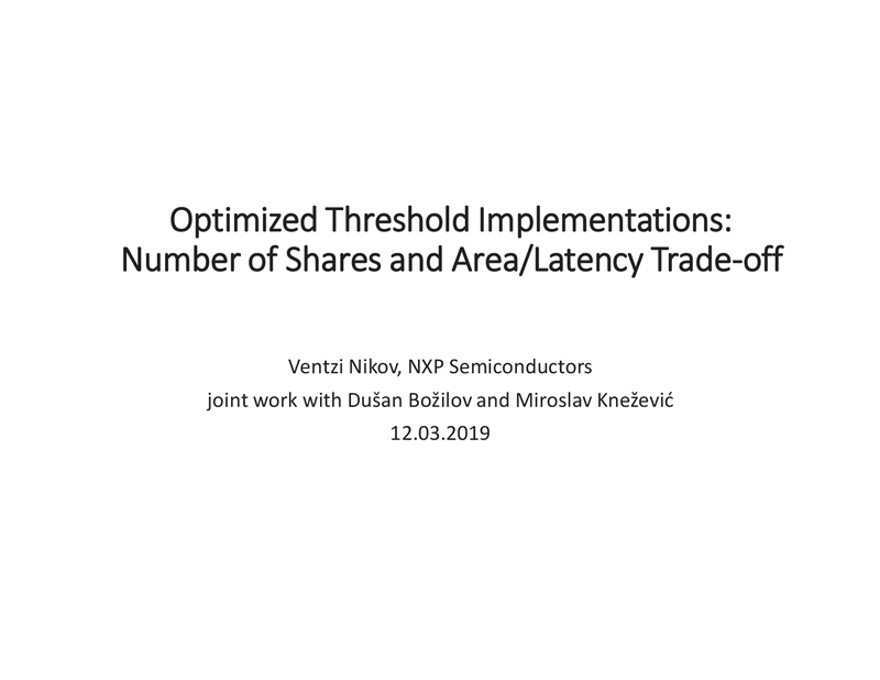 Optimized Threshold Implementations: Number of Shares and Area/Latency Trade-off. Click to watch the video.