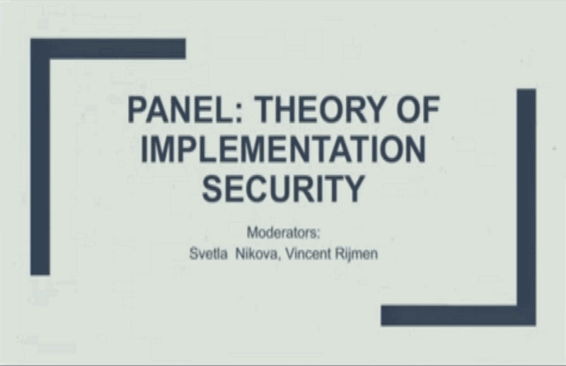 Panel: Theory of Implementation Security. Click to watch the video.