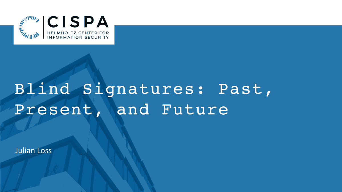 Slides: Blind Signatures: Past, Present, and Future