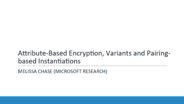Slides: Attribute-Based Encryption, Variants, and Pairing-Based Instantiations