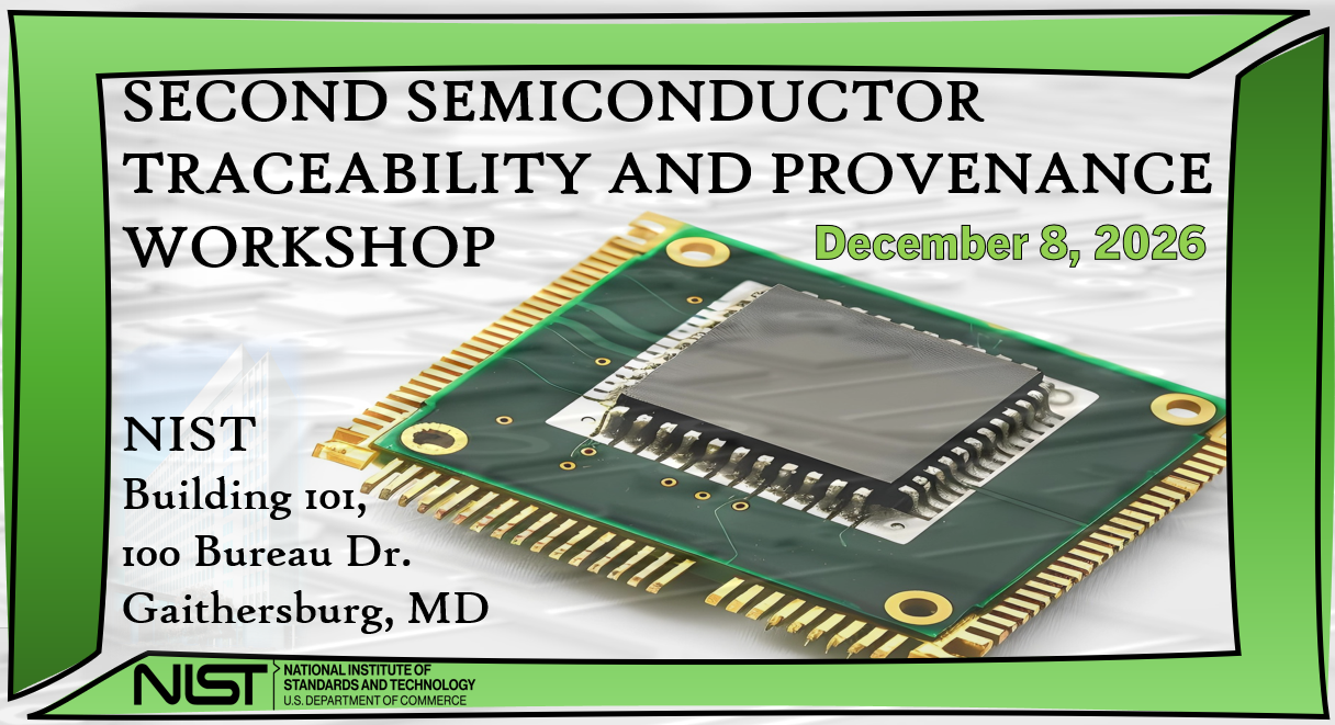 Banner announcing Second Semiconductor Traceability and Provenance Workshop